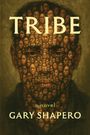 Gary A Shapero: Tribe, Buch