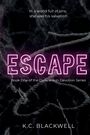 „In a world full of sins, she was his salvation. ESCAPE. K.C. Blackwell.“ Ein Seil auf dunklem Hintergrund.