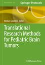 „Translational Research Methods for Pediatric Brain Tumors“, Michael Goldstein Editor, Springer Protocols, grüner Hintergrund.