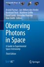 Titel: Observing Photons in Space. Eine Anleitung zur experimentellen Weltraumastronomie. Dritte Ausgabe. Oben Satelliten.