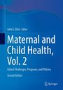 „Maternal and Child Health, Vol. 2“ von John E. Ehiri, globale Herausforderungen, Programme, und Politik, zweite Ausgabe.
