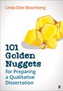 Linda Dale Bloomberg: 101 Golden Nuggets for Preparing a Qualitative Dissertation, Buch