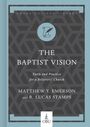 Matthew Y Emerson: The Baptist Vision, Buch