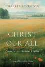 Charles Haddon Spurgeon: Christ Our All, Buch