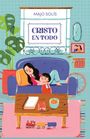 Majo Solís: Cristo En Todo: Meditaciones Cotidianas Sobre Un Dios Extraordinario, Buch