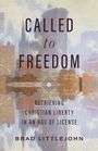 Brad Littlejohn: Called to Freedom, Buch