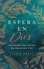 Gonzalez (Jerez), Sarah: Espera En Dios, Buch