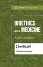 C Ben Mitchell: Bioethics and Medicine, Buch