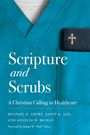 Michael E Sherr: Scripture and Scrubs, Buch