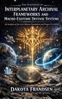 Text: "Interplanetary Archival Frameworks and Macro-Esoteric Defense Systems". 
Eine Illustration mit Weltraummotiv, Erde, Symbolen.