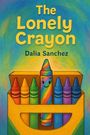 Dalia Sanchez: The lonely crayon, Buch