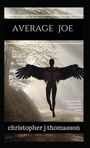 Christopher J Thomasson: Average Joe, Buch