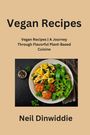 Neil Dinwiddie: Vegan Recipes, Buch