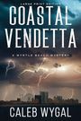 Großer Text "Coastal Vendetta". Darunter "A Myrtle Beach Mystery". Im Hintergrund Blitz und Skyline mit Riesenrad.