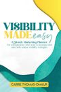 Carrie R Thomas-Omáur: Visibility Made Easy 6 Month Marketing Planner, Buch