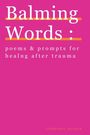 Stephanie Farenik: Balming Words, Buch