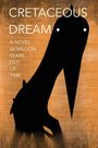 Preston T Phung: Cretaceous Dream, Buch