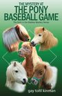 Gay Toltl Kinman: The Mystery at The Pony Baseball Game - The Sixth in the Stables Mystery Series, Buch