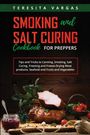 Teresita Vargas: Smoking and Salt Curing Cookbook FOR PREPPERS, Buch