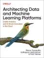 Marco Tranquillin: Architecting Data and Machine Learning Platforms, Buch