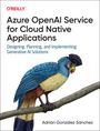 Adrian Sanchez: Azure OpenAI for Cloud Native Applications, Buch