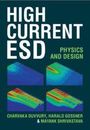 Text: "HIGH CURRENT ESD", "PHYSICS AND DESIGN", "CHARVAKA DUVVURY, HARALD GOSSNER & MAYANK SHRIVASTAVA". Darunter Diagramme.