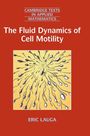 Eric Lauga: The Fluid Dynamics of Cell Motility, Buch