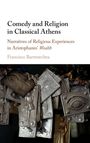 Francisco Barrenechea: Comedy and Religion in Classical Athens, Buch