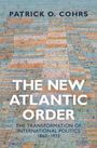 Patrick O. Cohrs: The New Atlantic Order, Buch