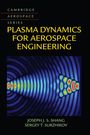 Joseph J. S. Shang: Plasma Dynamics for Aerospace Engineering, Buch