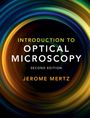 Jerome Mertz: Introduction to Optical Microscopy, Buch
