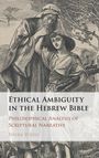 Shira Weiss: Ethical Ambiguity in the Hebrew Bible, Buch