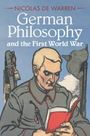 Nicolas De Warren: German Philosophy and the First World War, Buch