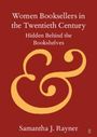 Samantha J Rayner: Women Booksellers in the Twentieth Century, Buch