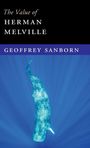 Geoffrey Sanborn: The Value of Herman Melville, Buch