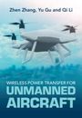 Zhen Zhang: Wireless Power Transfer for Unmanned Aircraft, Buch