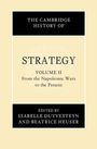 : The Cambridge History of Strategy: Volume 2, from the Napoleonic Wars to the Present, Buch