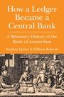 Stephen Quinn (Texas Christian University): How a Ledger Became a Central Bank, Buch