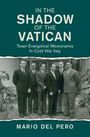 Mario Del Pero: In the Shadow of the Vatican, Buch