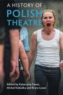 Titel: "A HISTORY OF POLISH THEATRE". Eine Frau in einem weißen Tanktop schreit leidenschaftlich.