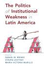 : The Politics of Institutional Weakness in Latin America, Buch