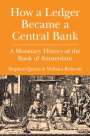 Stephen Quinn: How a Ledger Became a Central Bank, Buch