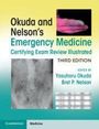 Okuda and Nelson's Emergency Medicine Certifying Exam Review Illustrated, Buch