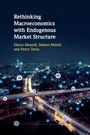 Marco Mazzoli: Rethinking Macroeconomics with Endogenous Market Structure, Buch
