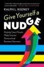 Ralph L. Keeney: Give Yourself a Nudge, Buch