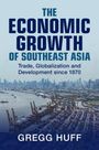 Gregg Huff: The Economic Growth of Southeast Asia, Buch