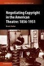 Brent S. Salter: Negotiating Copyright in the American Theatre, Buch