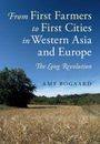 "From First Farmers to First Cities in Western Asia and Europe: The Long Revolution" von Amy Bogaard. Feld und Bäume im Hintergrund.