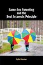 Text: "Same-Sex Parenting and the Best Interests Principle." Zwei Kinder mit bunten Regenschirmen auf einem Weg.