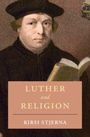Kirsi Stjerna: Luther and Religion, Buch